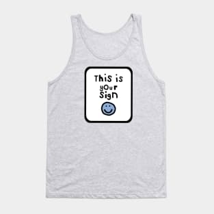 This is Your Sign Typography Quote Frame Tank Top